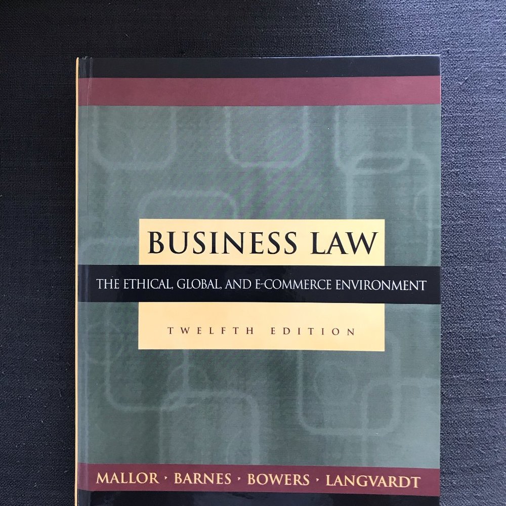 Textbook - Business Law, The Ethical Global and E-Commerce Environment 12/e